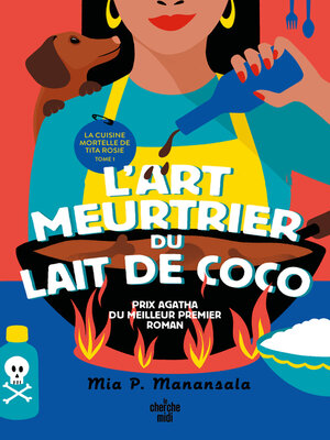 cover image of La cuisine mortelle de Tita Rosie 1--L'art meurtrier du lait de coco--une nouvelle série de cosy mystery lauréate du prix Agatha